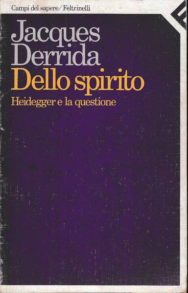 Dello spirito: Heidegger e la questione