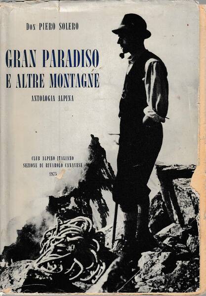 Gran Paradiso e altre montagne. Antologia alpina