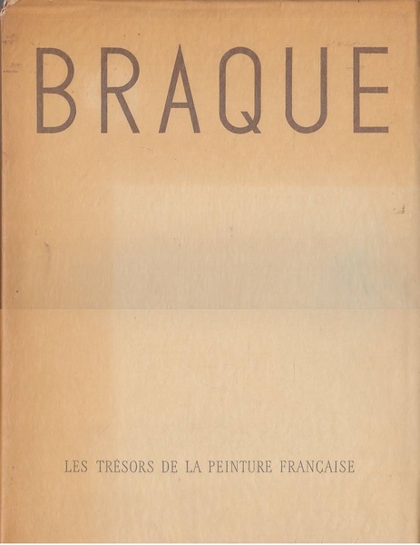 Braque, le réconciliateur. Les tresors de la peinture francaise