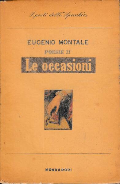 Le occasioni. 1928-1939. Poesie II