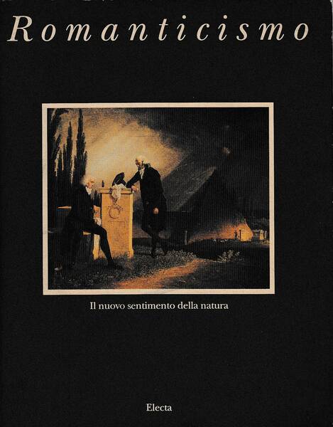 Romanticismo: il nuovo sentimento della natura