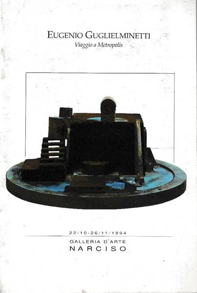 Eugenio Guglielminetti Viaggio a Metropolis