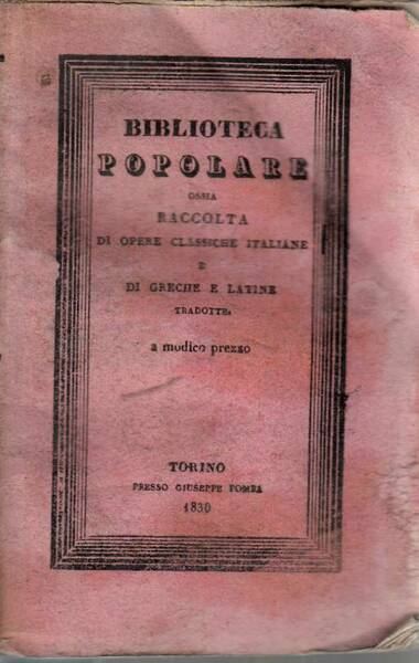 Biblioteca popolare - Ossia raccolta di opere Classiche italiane e …