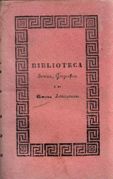 Biblioteca Storica, Geografica e di Amena Letteratura - Origine della …