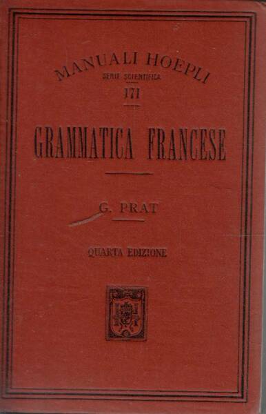 Grammatica francese. Quarta edizione riveduta e corretta.
