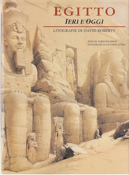 EGITTO IERI E OGGI - LITOGRAFIE DI DAVID ROBERTS