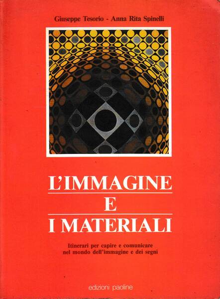 L'immagine e i materiali. Itinerari per capire e comunicare nel …