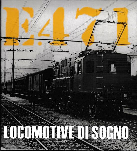 E. 471 Locomotive di sogno