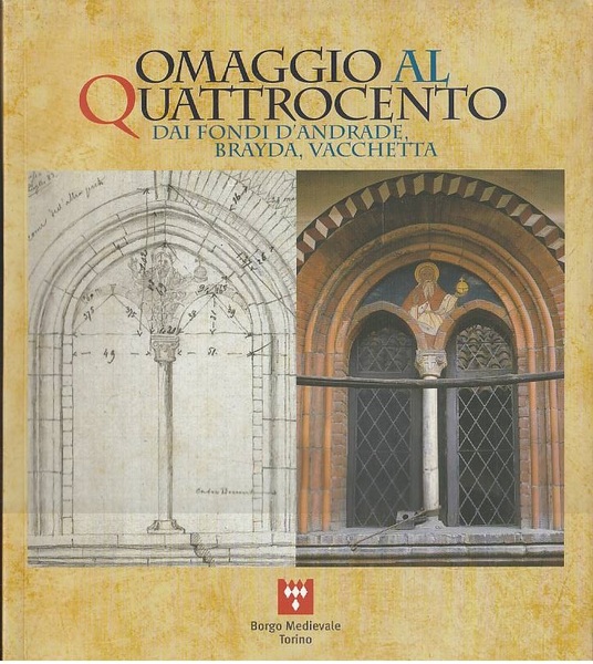 Omaggio al Quattrocento. Dai fondi D'Andrade, Brayda, Vacchetta