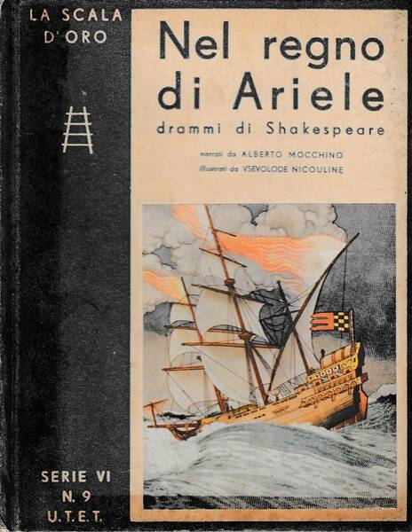 Nel regno di Ariele. Drammi di Shakespeare narrati da A. …