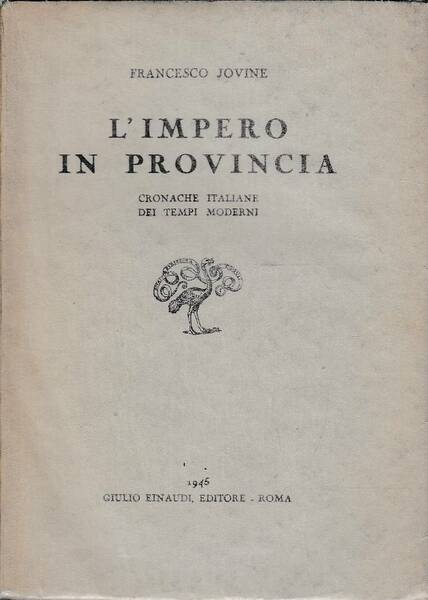 L'impero in provincia - Cronache italiane dei tempi moderni