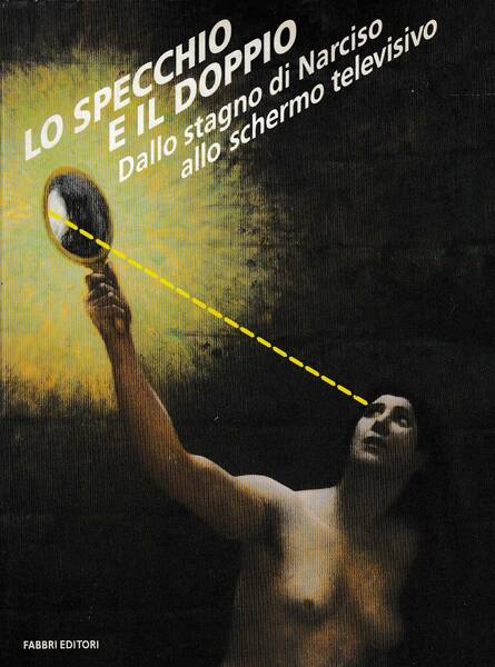 LO SPECCHIO E IL DOPPIO DALLO STAGNO DI NARCISO ALLO …