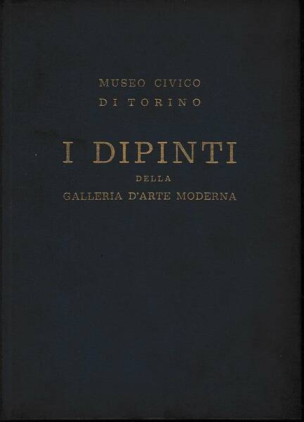 I DIPINTI della galleria d'arte moderna (Museo civico di Torino)