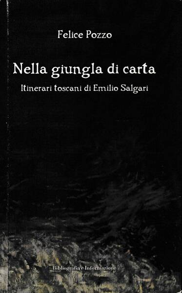 Nella giungla di carta. Itinerari toscani di Emilio Salgari