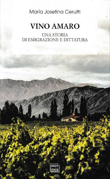 Vino amaro Una storia di emigrazione e dittatura