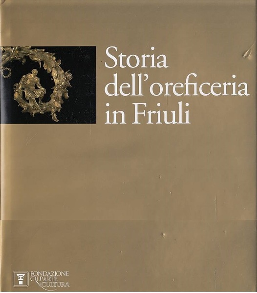 Storia dell'oreficeria in Friuli