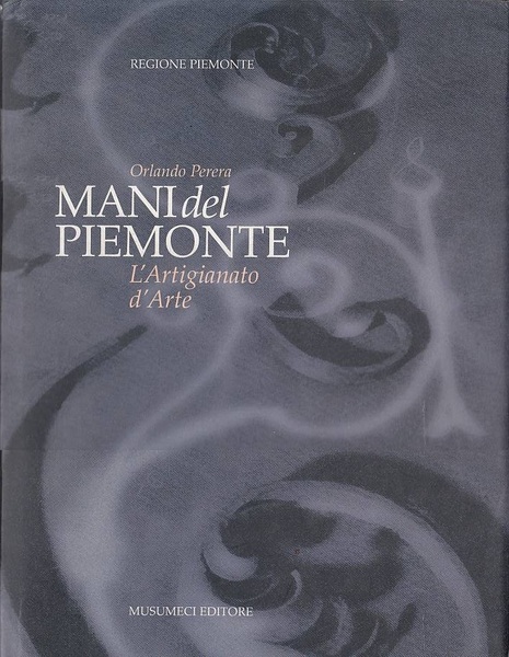 Mani del Piemonte - L'artigianato d'Arte tra Alpi, Langhe e …