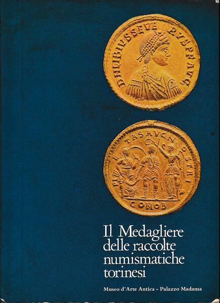 IL MEDAGLIERE DELLE RACCOLTE NUMISMATICHE TORINESI