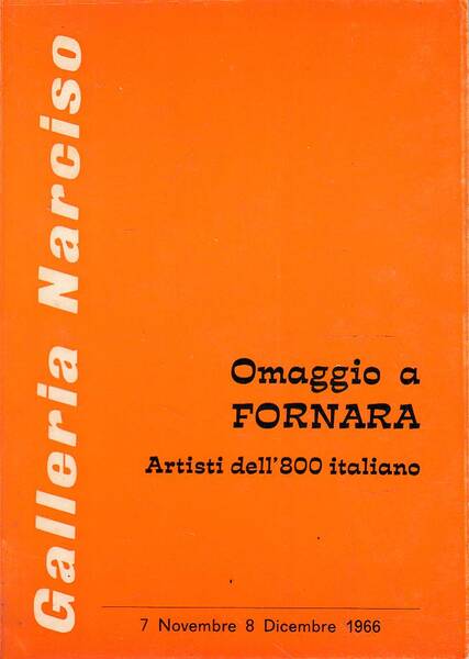 Galleria Narciso. Omaggio a Fornara, Artisti dell'800 italiano, 7 Novembre …