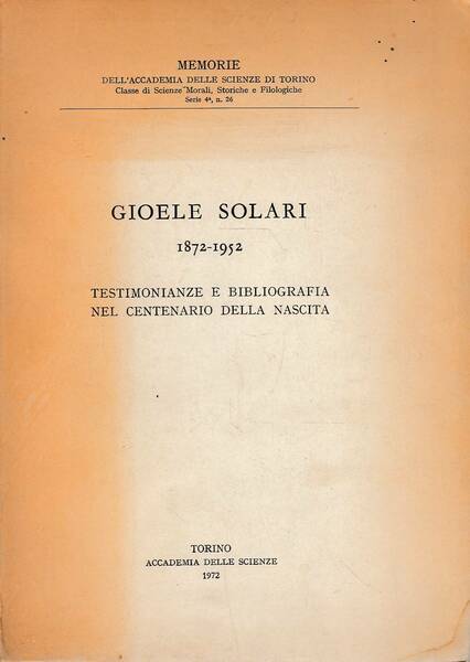 GIOELE SOLARI 1872-1952 TESTIMONIANZE E BIBLIOGRAFIA NEL CENTENARIO DELLA NASCITA