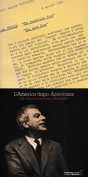 L'America dopo Americana - Elio Vittorini consulente Mondadori