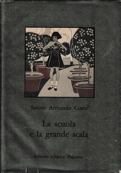 LA SCUOLA E LA GRANDE SCALA. Vita e costume nella …