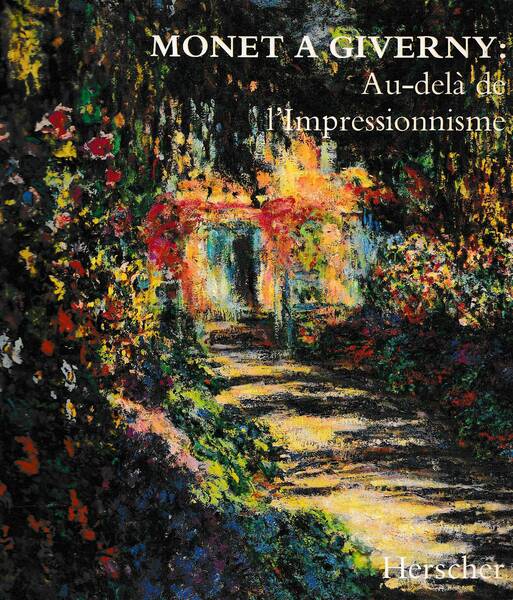Monet a Giverny: au-delà de l'Impressionisme