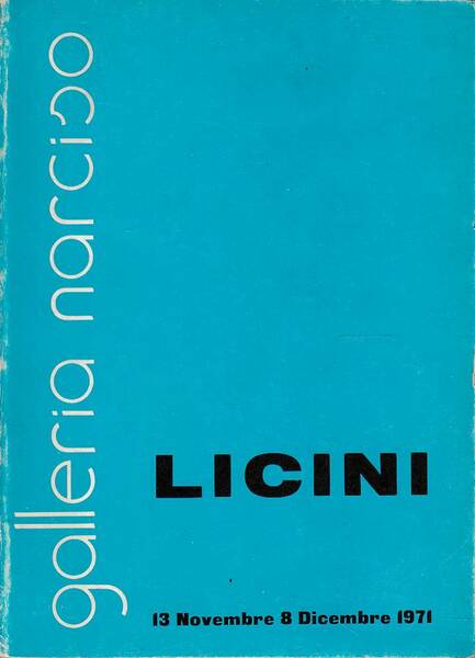 Galleria Narciso. Licini - 13 novembre-8 dicembre 1971