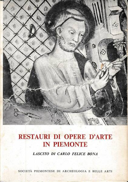 RESTAURI DI OPERE D'ARTE IN PIEMONTE. Lascito di Carlo Felice …