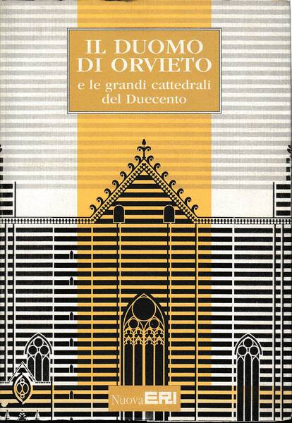 Il Duomo di Orvieto e le grandi cattedrali del Duecento
