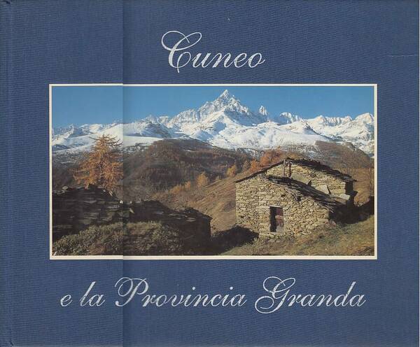 Cuneo e la provincia Granda