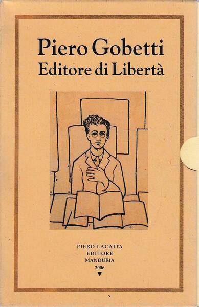Piero Gobetti: Editore in libertà