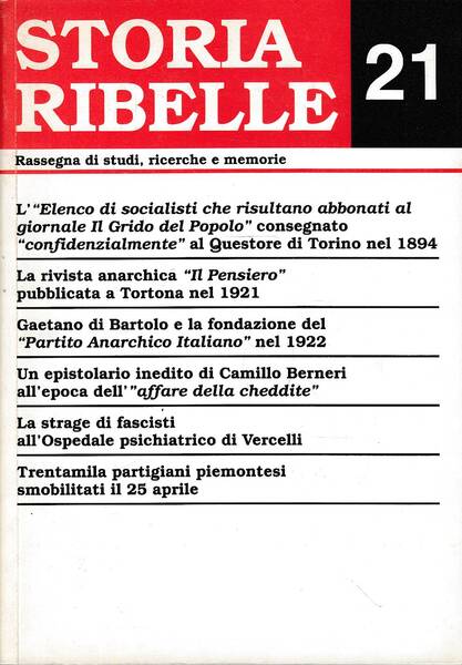 Storia ribelle 21. Rassegna di studi, ricerche e memorie