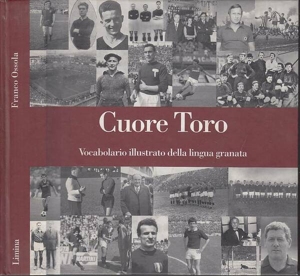 CUORE TORO - VOCABOLARIO ILLUSTRATO DELLA LINGUA GRANATA