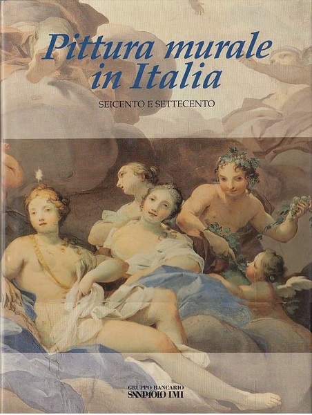 Pittura murale in Italia. Seicento e Settecento