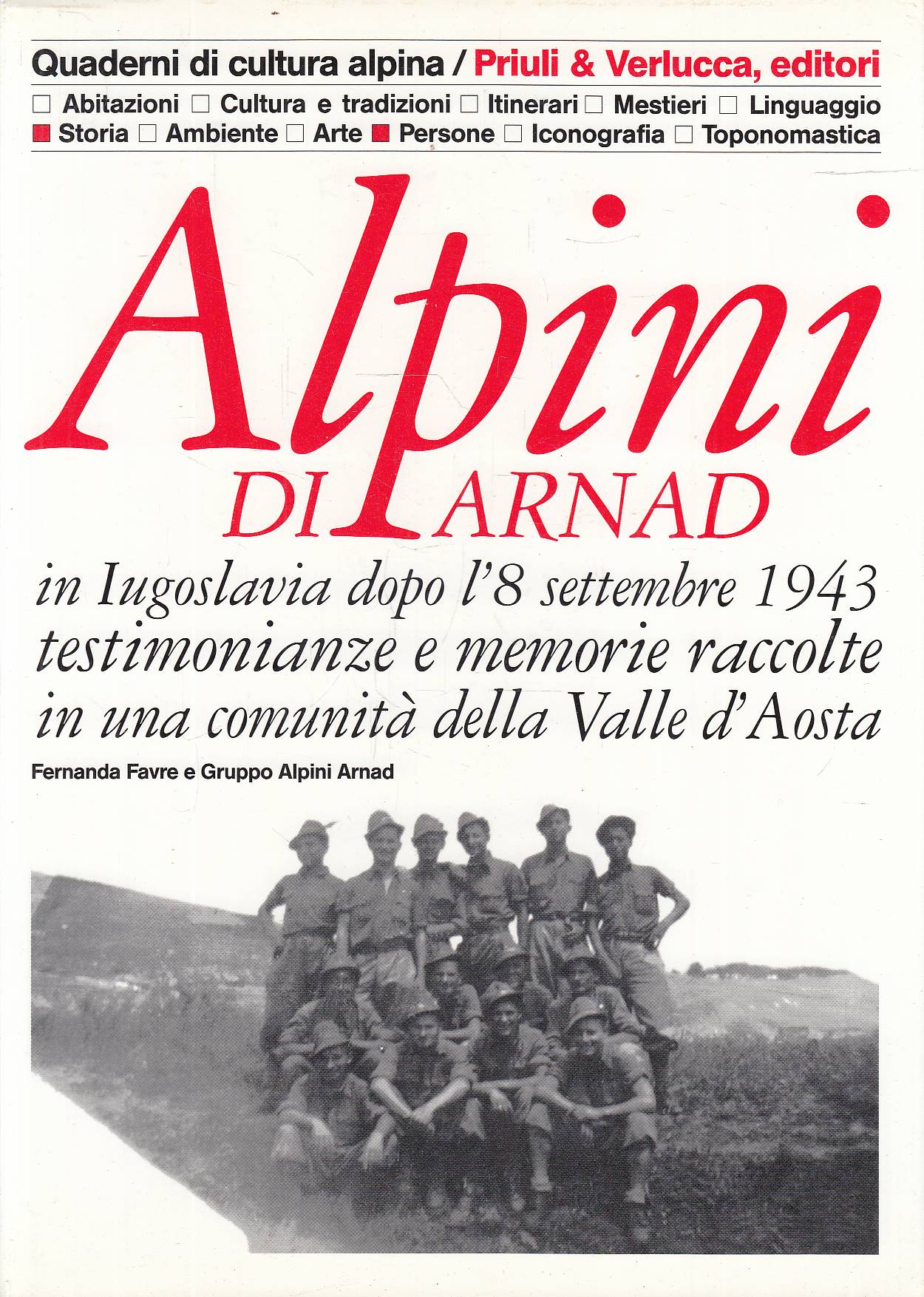Alpini di Arnad in Iugoslavia dopo l&rsquo;8 settembre 1943 testimonianze …