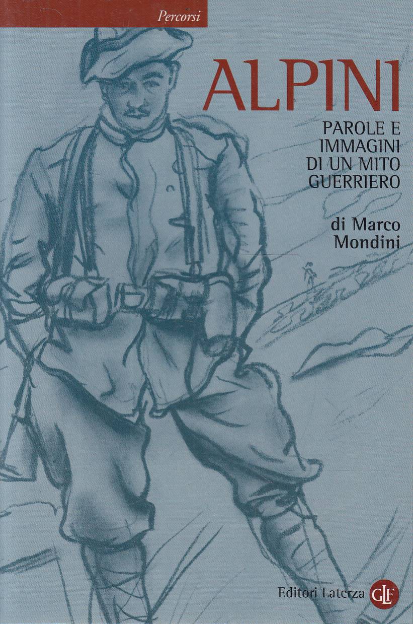 Alpini parole e immagini di un mito guerriero