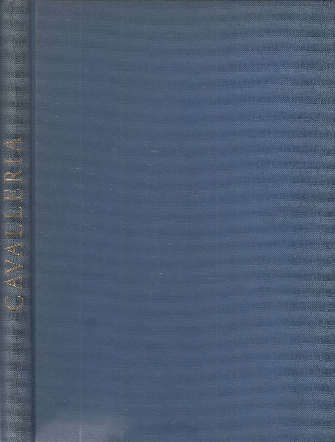 Cavalleria. Raccolta rievocativa di gesta eroiche dell'Arma di Cavalleria