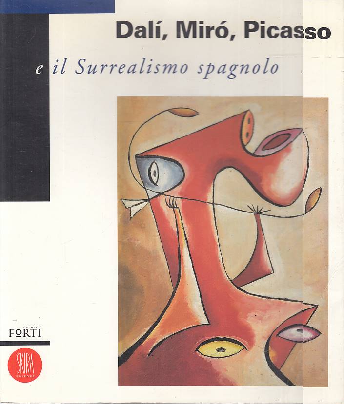 Dalì Mirò Picasso e il Surrealismo spagnolo