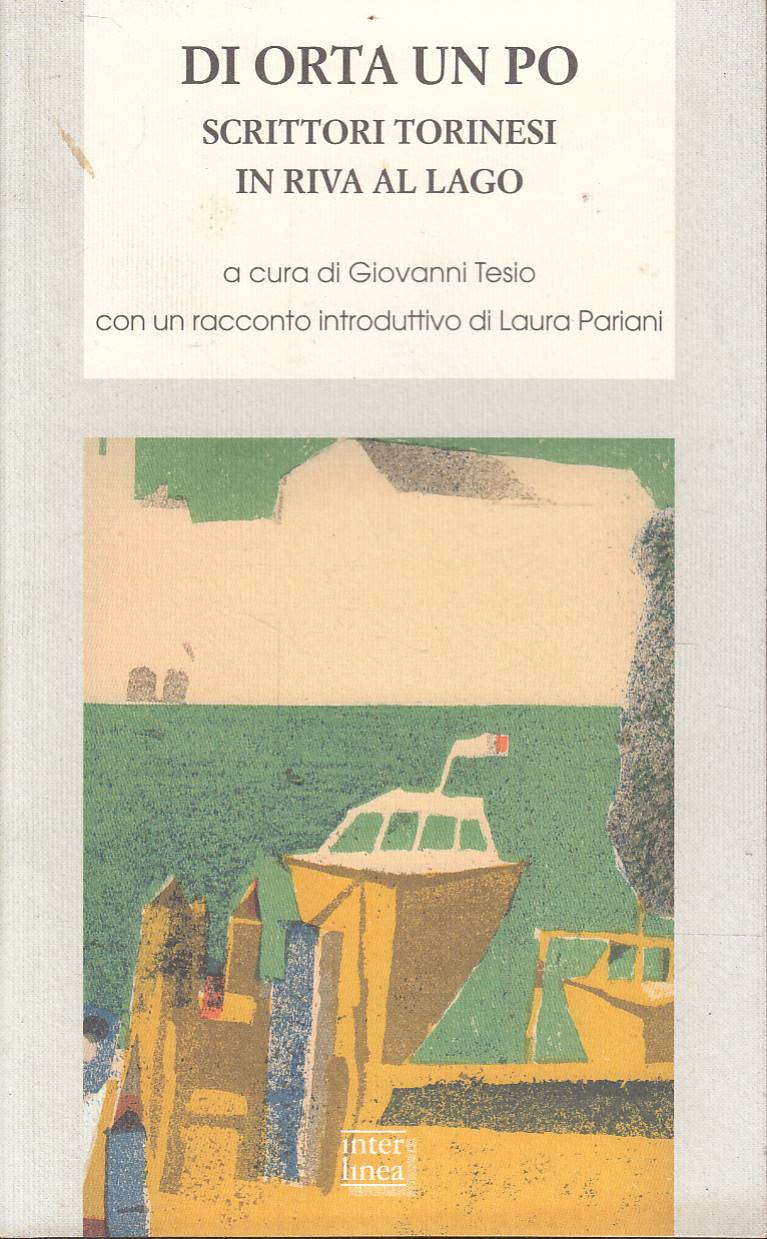 Di Orta un Po. Scrittori torinesi in riva al lago