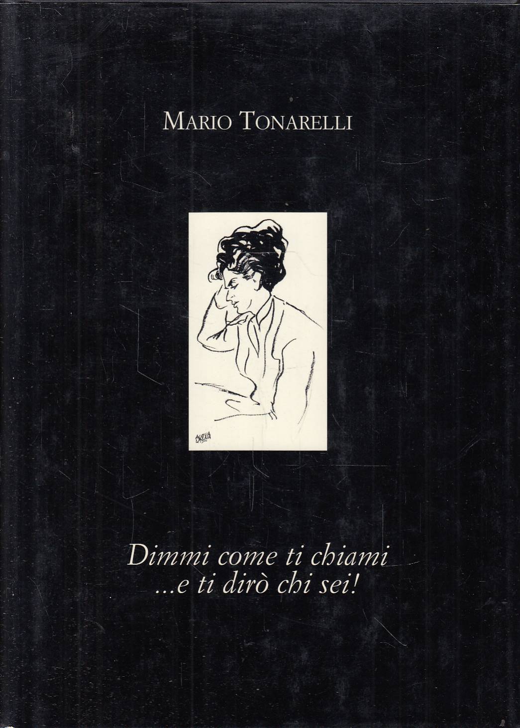 Dimmi come ti chiami. e ti dirò chi sei!