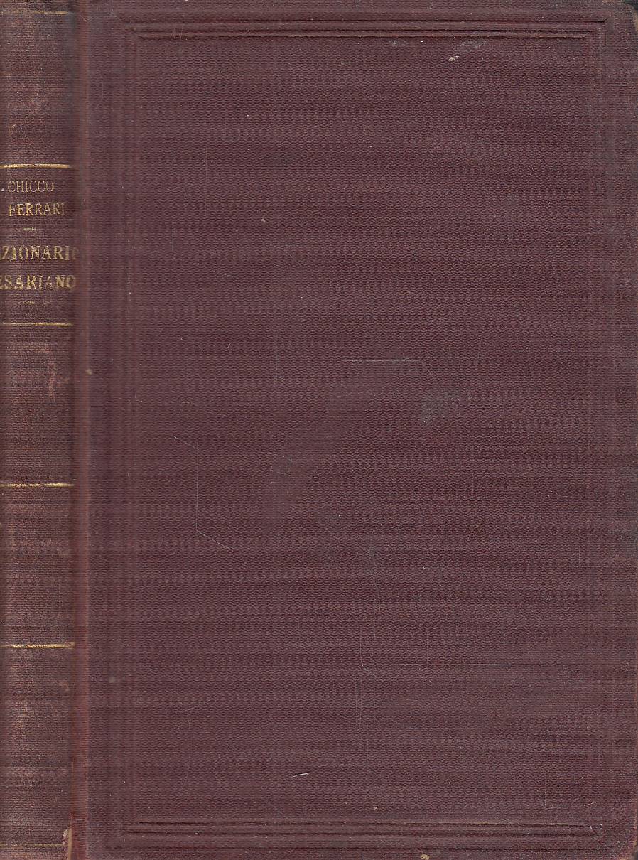 Dizionario Cesariano. De bello gallico - De bello civili