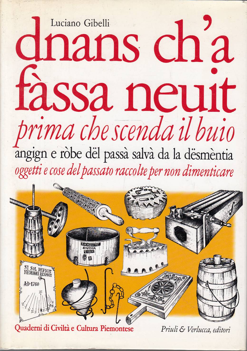 DNANS CH'A FASSA NEUIT. Prima che scenda il buio. Angign …