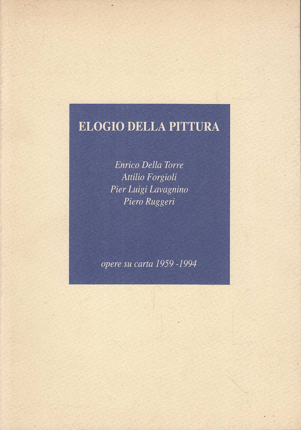 Elogio della pittura. Opere su carta realizzate tra il 1959 …