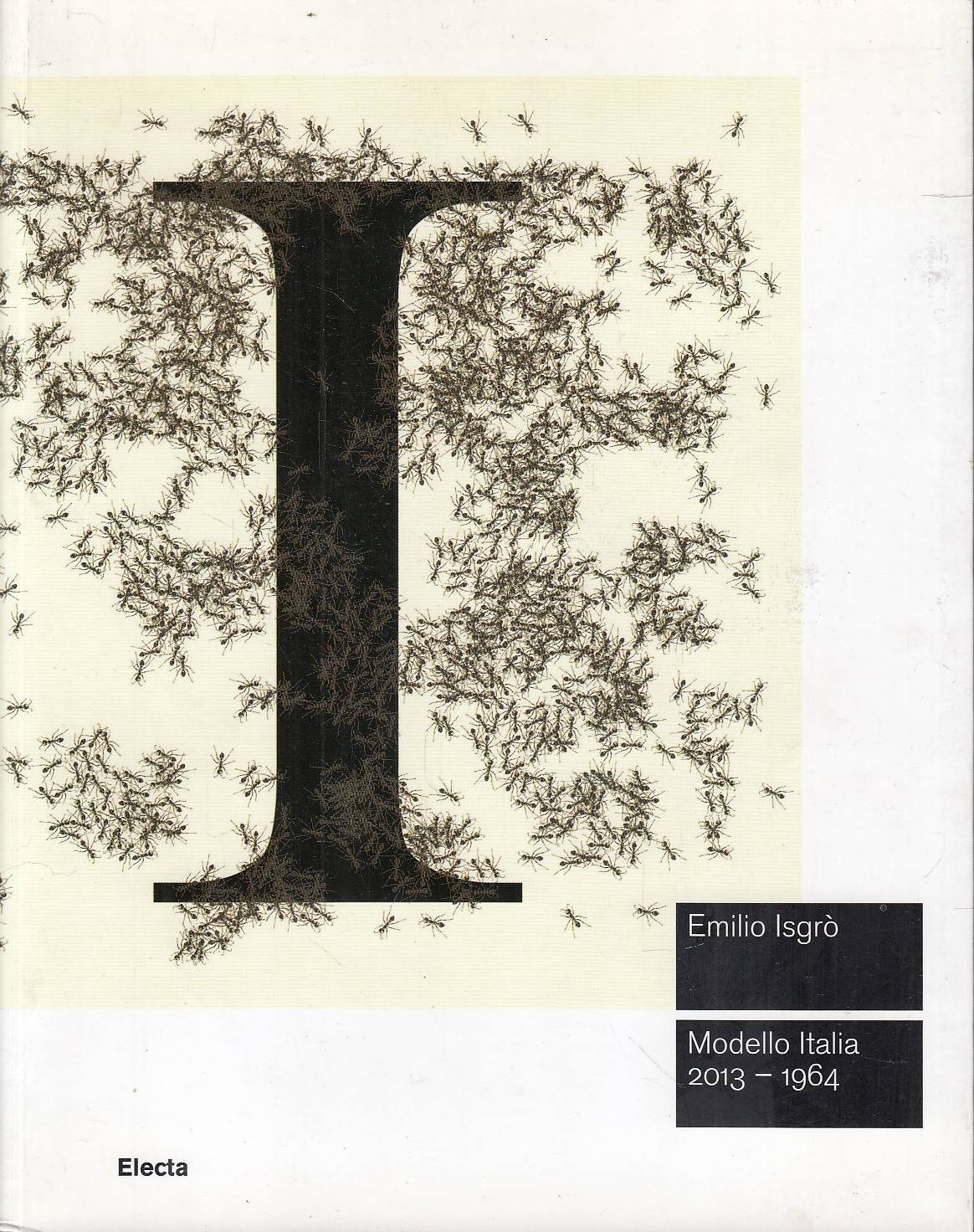 Emilio Isgrò. Modello Italia 2013-1964