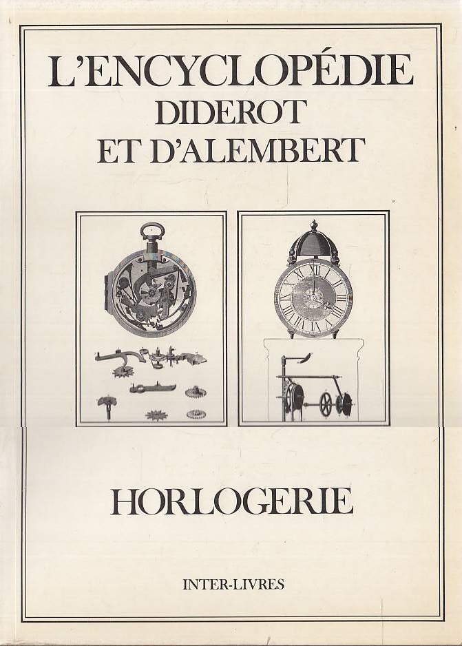 Encyclopédie Diderot, d&rsquo;Alembert: horlogerie