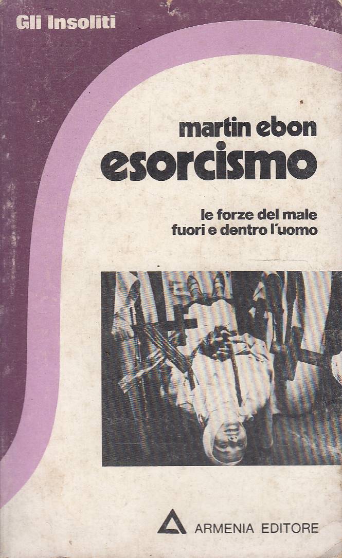 Esorcismo. Le forze del male fuori e dentro l'uomo