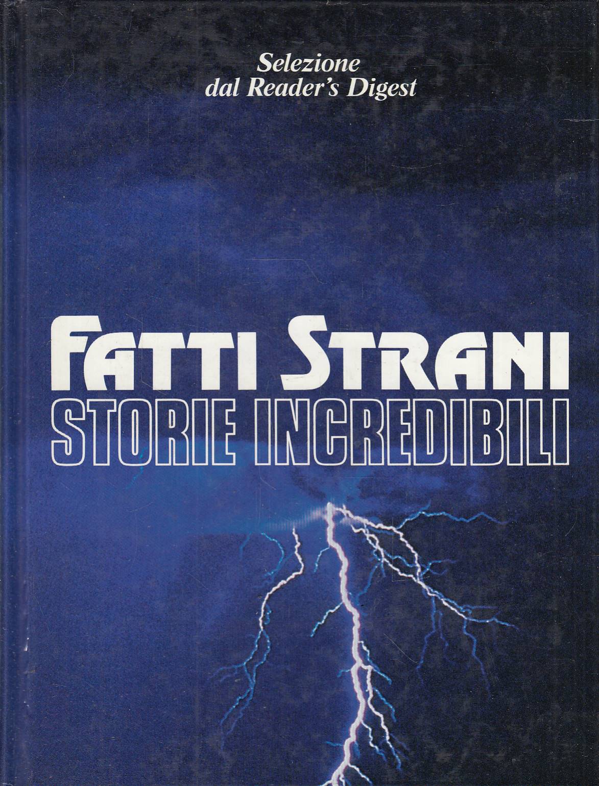 Fatti strani. Storie incredibili