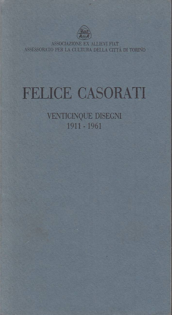 Felice Casorati. Venticinque disegni 1911-1961