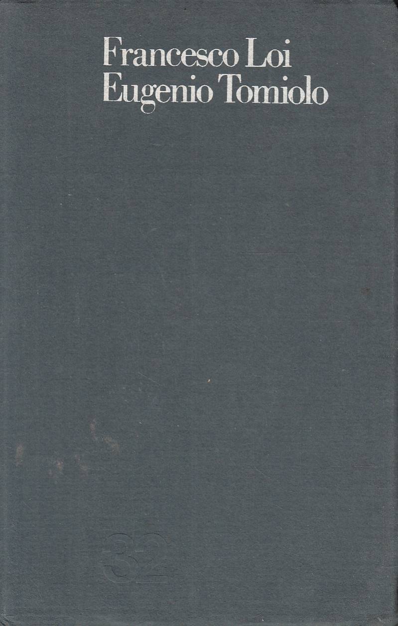 Francesco Loi Eugenio Tomiolo. Ventuno poesie e nove disegni